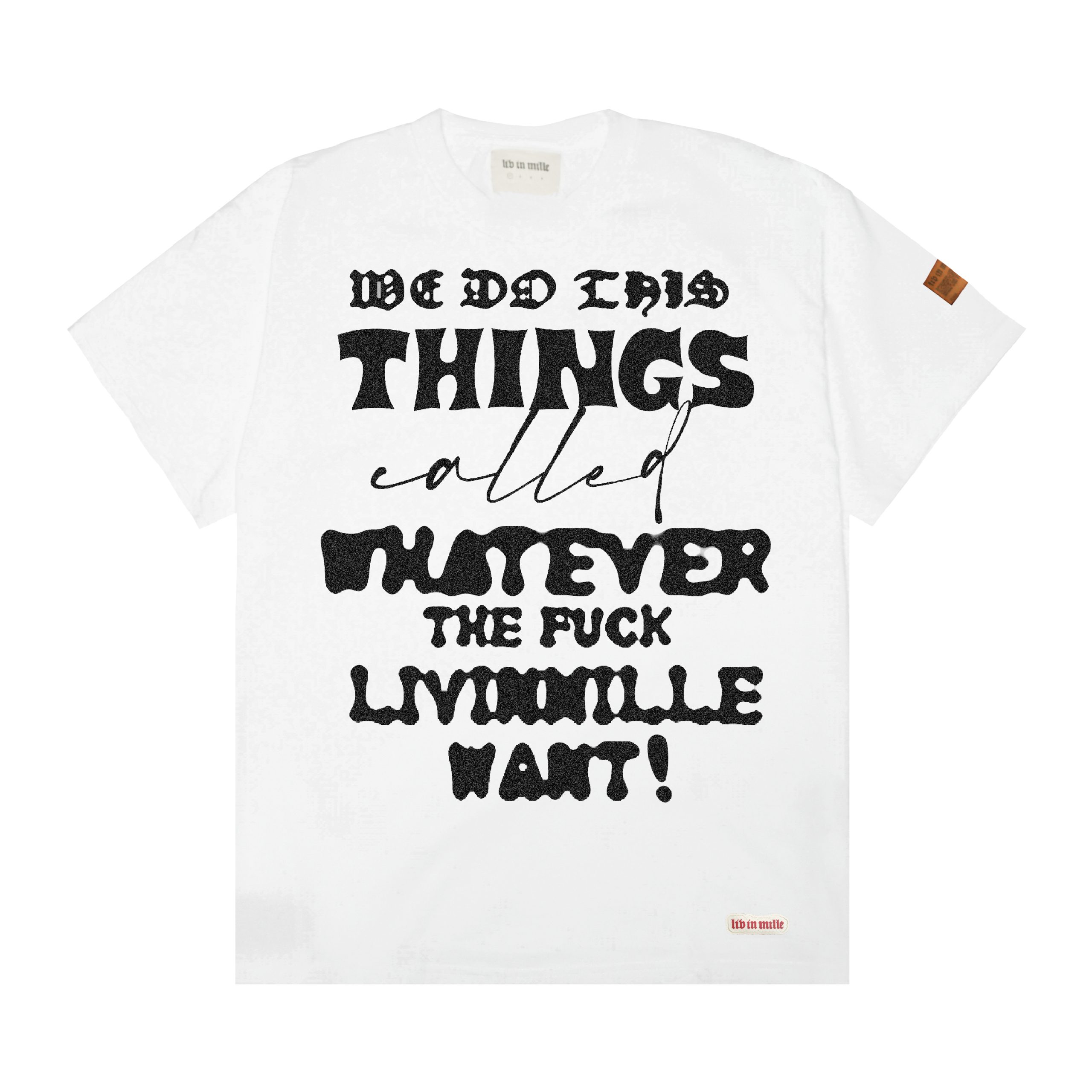 WHATEVER TEE – LIV IN MILLE